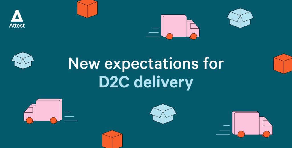 New expectations for D2C delivery